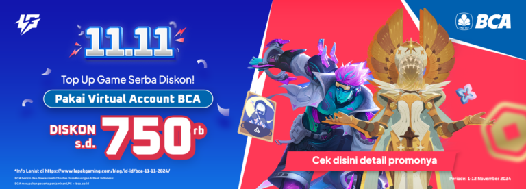 Top Up Game Pakai BCA Virtual Account, Diskon Hingga Rp750.000 di Lapakgaming! BCA Lapakgaming 11.11