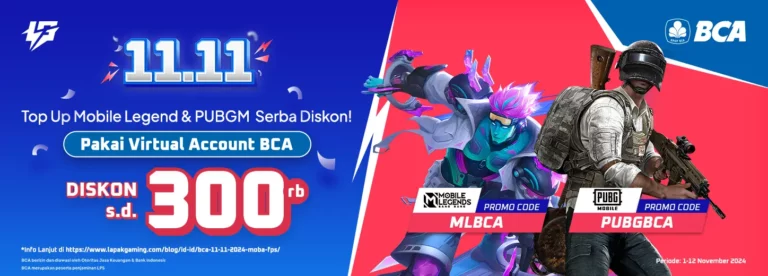 Diskon Hingga Rp300.000 untuk Top-Up Mobile Legends dan PUBG Mobile Pakai Virtual Account BCA di Lapakgaming! Moba FPS BCA 11.111